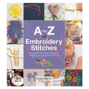 The A-Z Of Embroidery Stitches