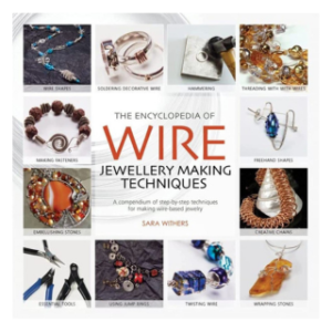 The Encyclopedia of Wire Jewellery Making Techniques - Sara Withers