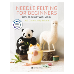 Needle Felting for Beginners - Roz Dace & Judy Balchin (NOTE, REPLACING BK0023)